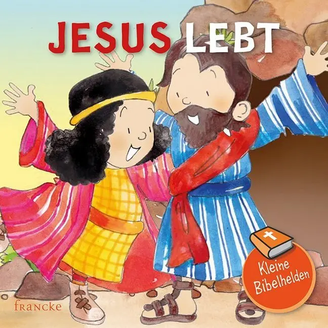 Cover: 9783963620379 | Kleine Bibelhelden - Jesus lebt | Catherine Groenewald | Taschenbuch