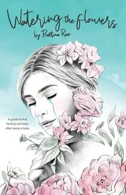 Cover: 9780646800479 | Watering the flowers | Rae Bettina | Taschenbuch | Englisch | 2019