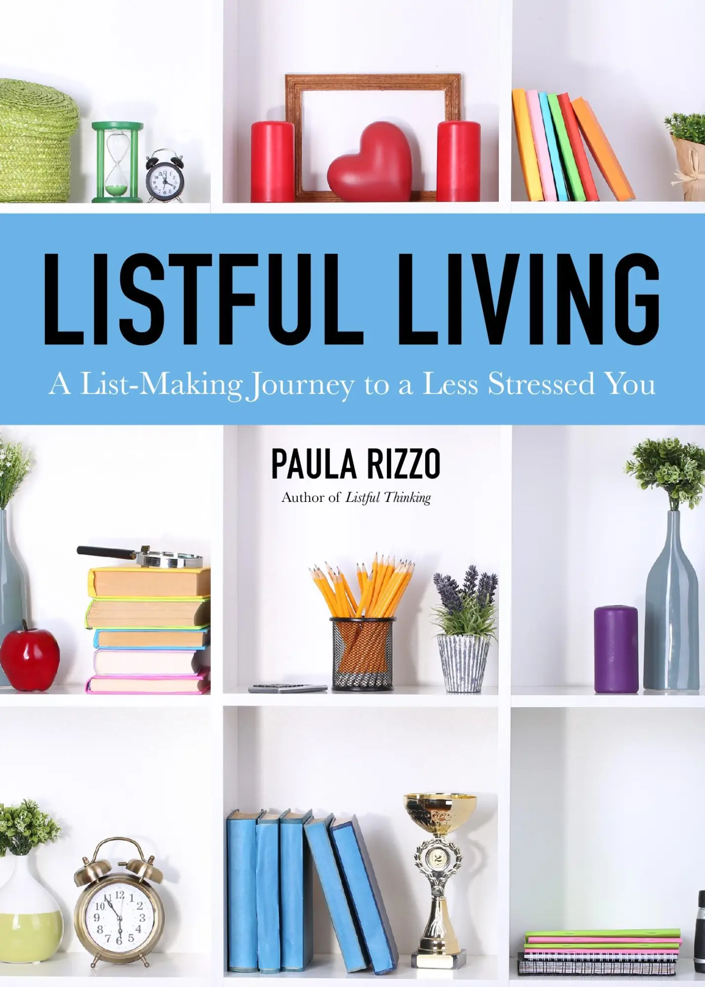 Bild: 9781642500479 | Listful Living | A List-Making Journey to a Less Stressed You | Rizzo