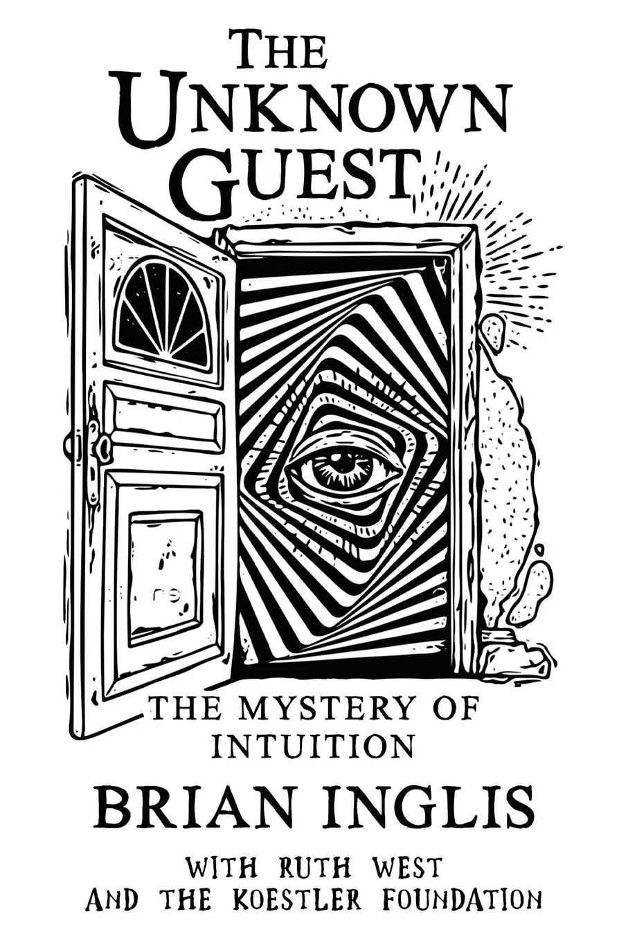 Cover: 9781786770479 | The Unknown Guest | The Mystery of Intuition | Brian Inglis (u. a.)