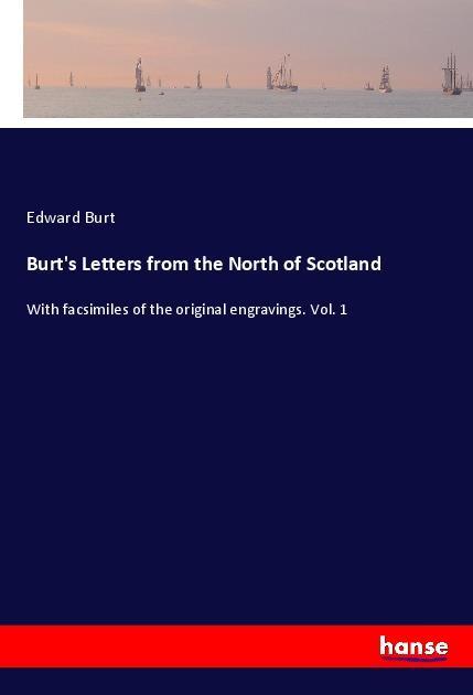 Cover: 9783337620479 | Burt's Letters from the North of Scotland | Edward Burt | Taschenbuch