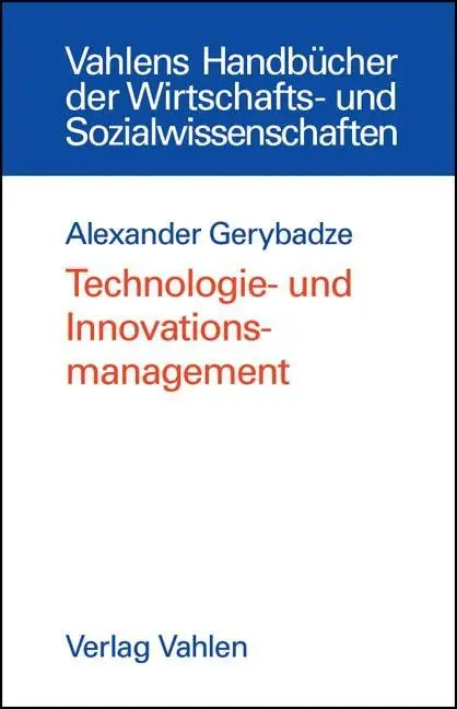 Cover: 9783800630479 | Technologie- und Innovationsmanagement | Alexander Gerybadze | Buch