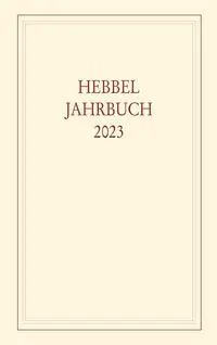 Cover: 9783804210479 | Hebbel-Jahrbuch 78/2023 | Hebbel-Gesellschaft e. V. | Buch | 172 S.