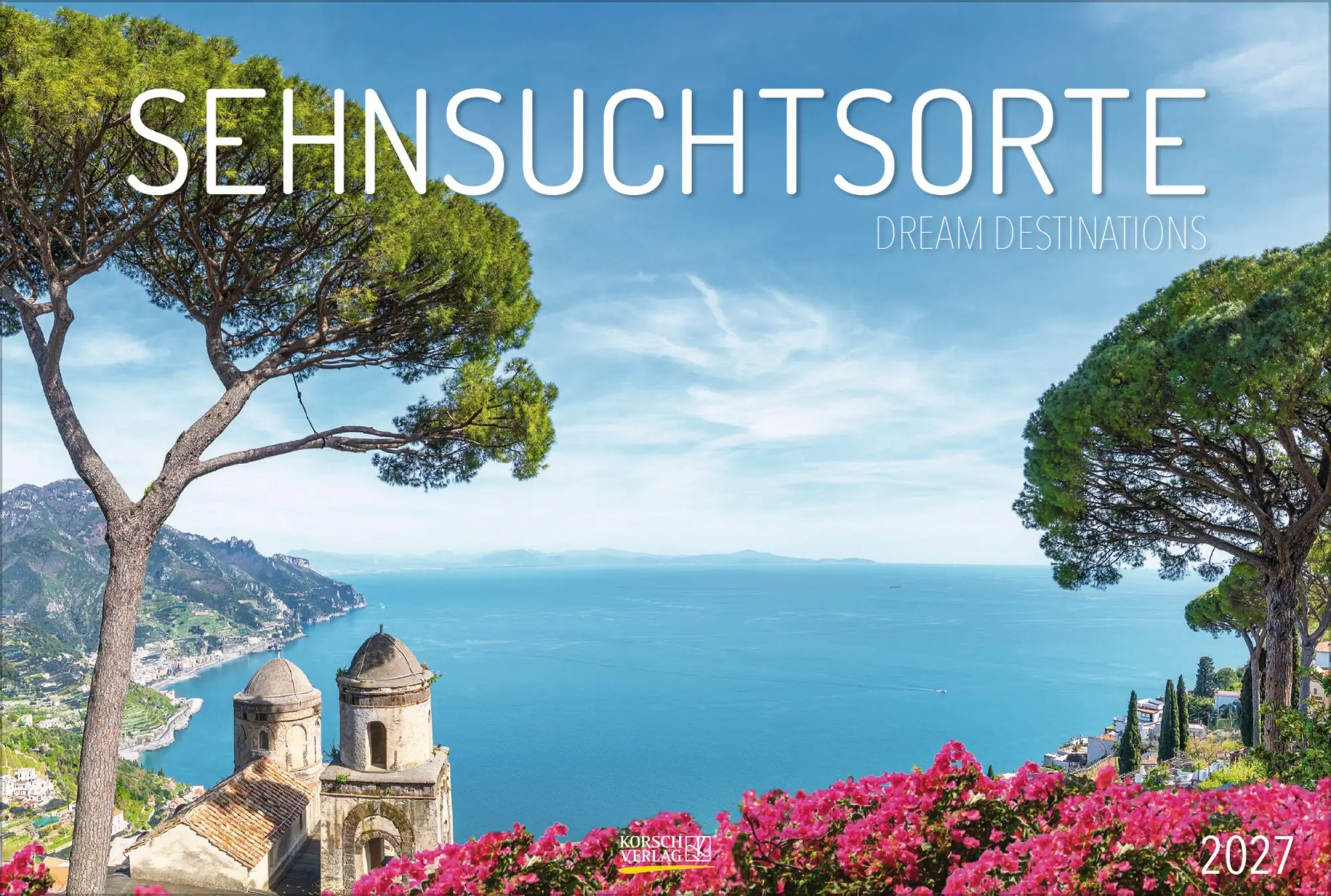 Cover: 9783819300479 | Sehnsuchtsorte 2027 | Verlag Korsch | Kalender | Spiralbindung | 14 S.