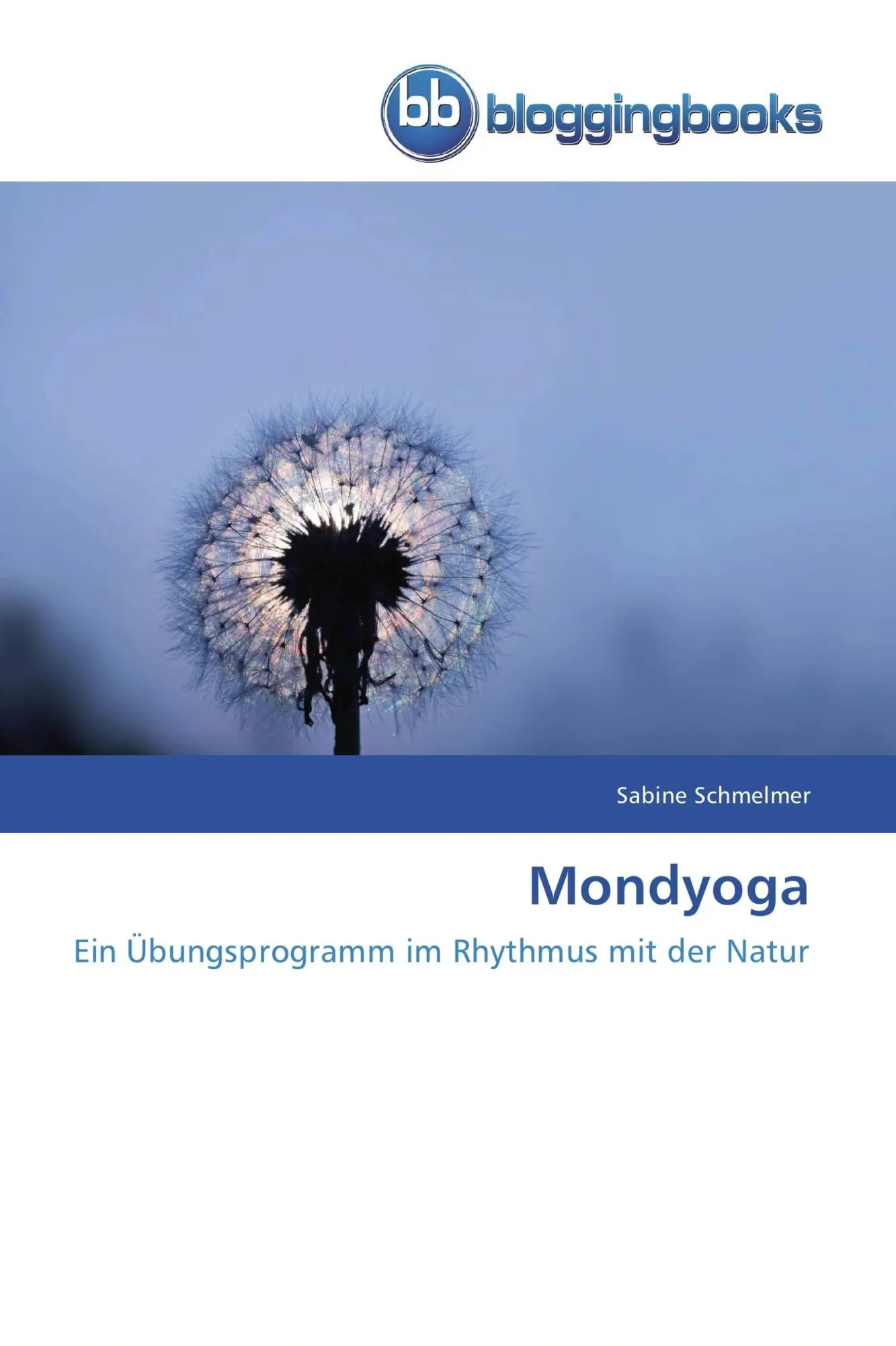 Cover: 9783841770479 | Mondyoga | Ein Übungsprogramm im Rhythmus mit der Natur | Schmelmer