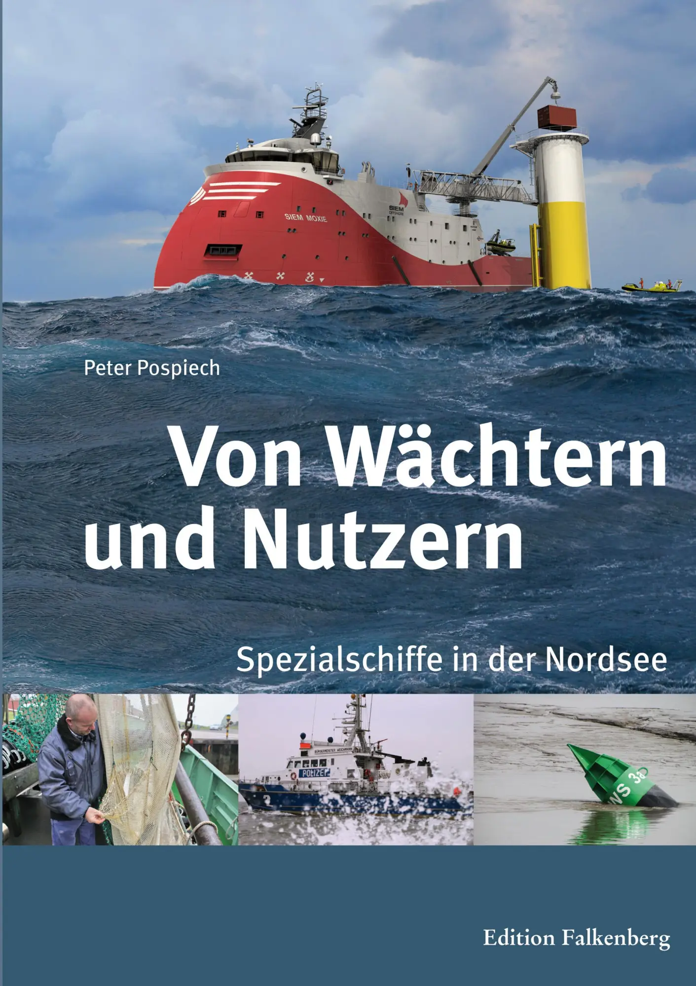 Cover: 9783954940479 | Von Wächtern und Nutzern | Spezialschiffe in der Nordsee | Pospiech