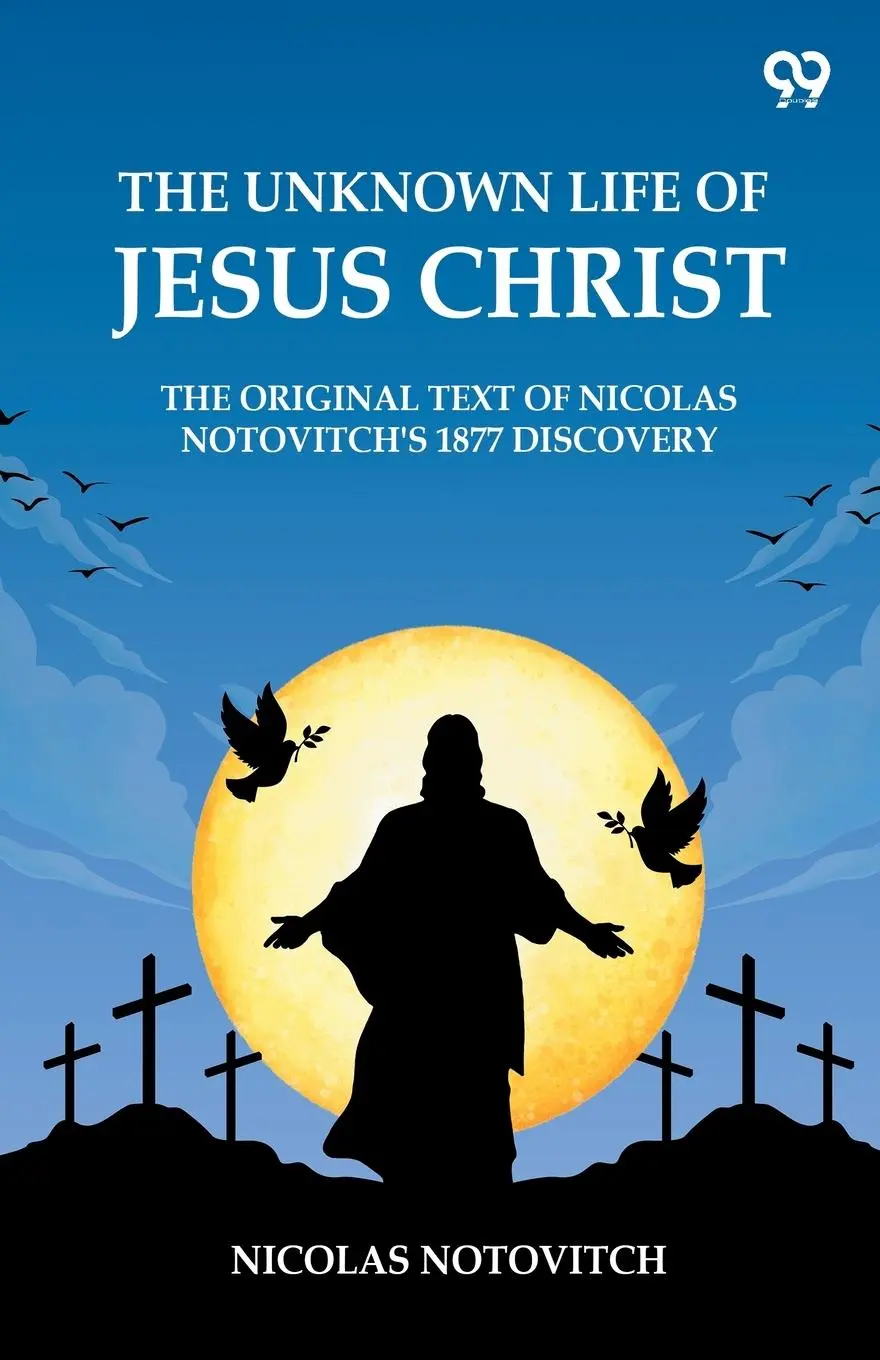 Cover: 9789371130479 | The Unknown Life Of Jesus Christ The Original Text Of Nicolas...
