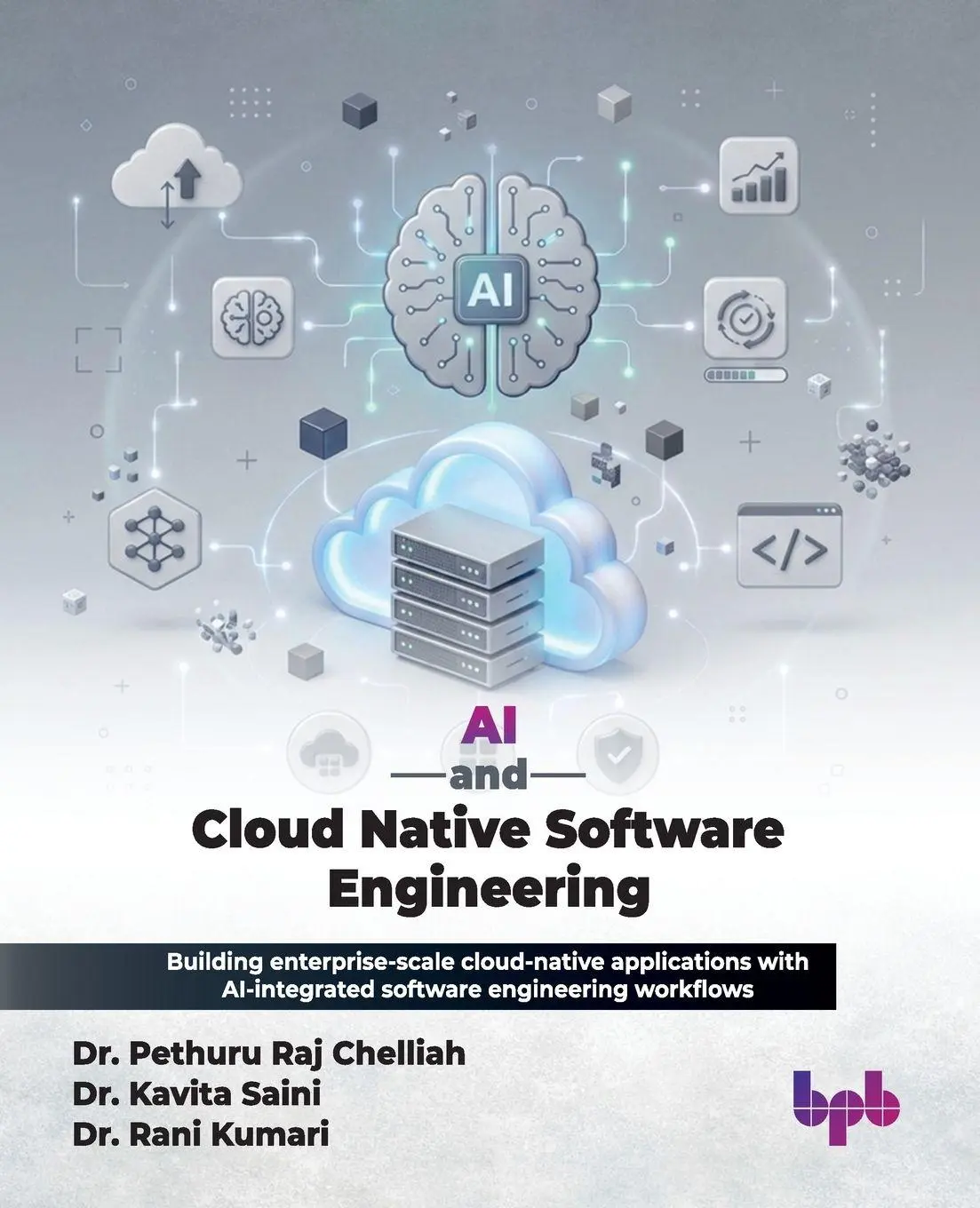 Cover: 9789378540479 | AI and Cloud Native Software Engineering | Chelliah (u. a.) | Buch