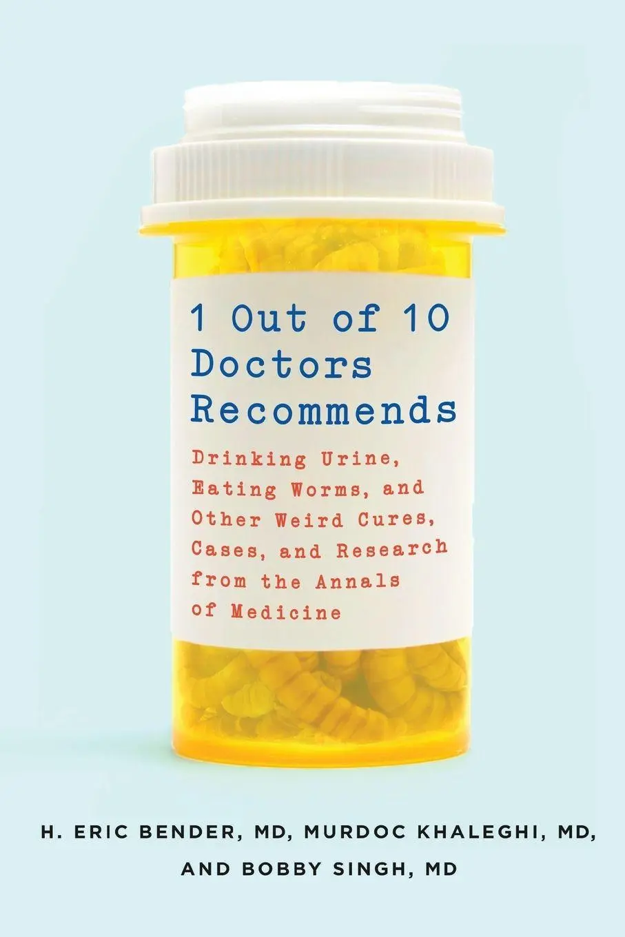 Cover: 9781250070579 | 1 Out of 10 Doctors Recommends | H. Eric Bender | Taschenbuch | 2016