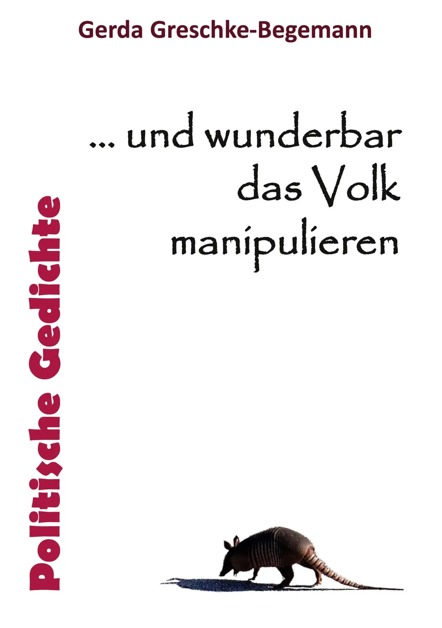 Cover: 9783756860579 | ... und wunderbar das Volk manipulieren | Politische Gedichte | Buch