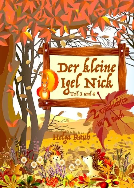 Der kleine Igel Nick, Band 2 mit Teil 3+4