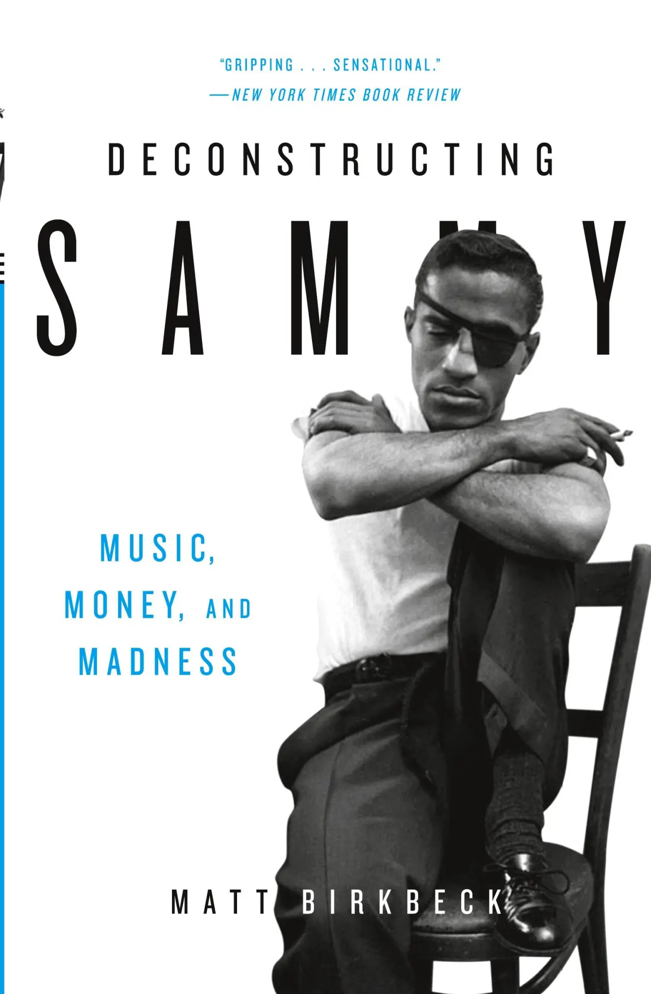 Cover: 9780061450679 | Deconstructing Sammy | Music, Money, and Madness | Matt Birkbeck