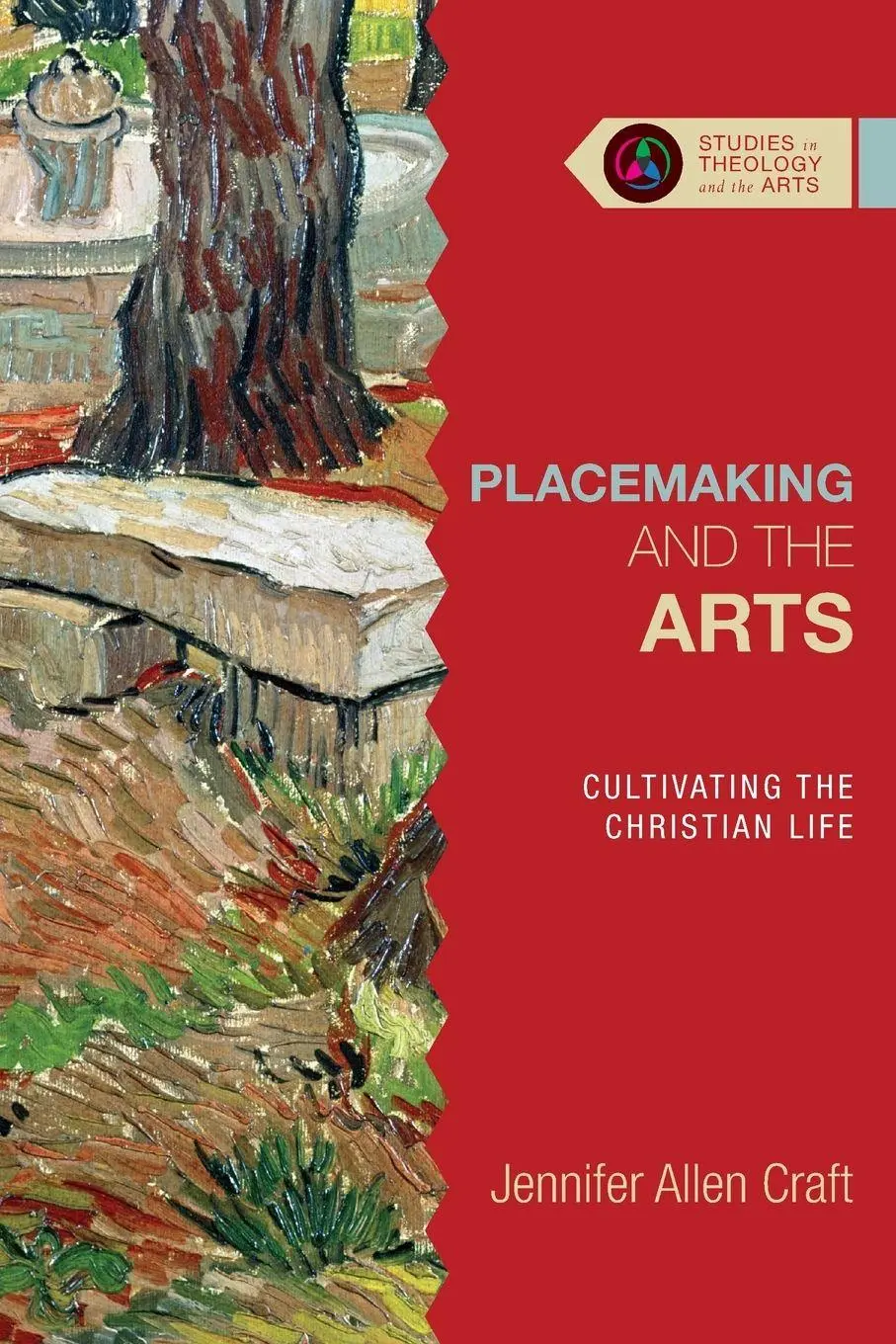 Cover: 9780830850679 | Placemaking and the Arts | Cultivating the Christian Life | Craft