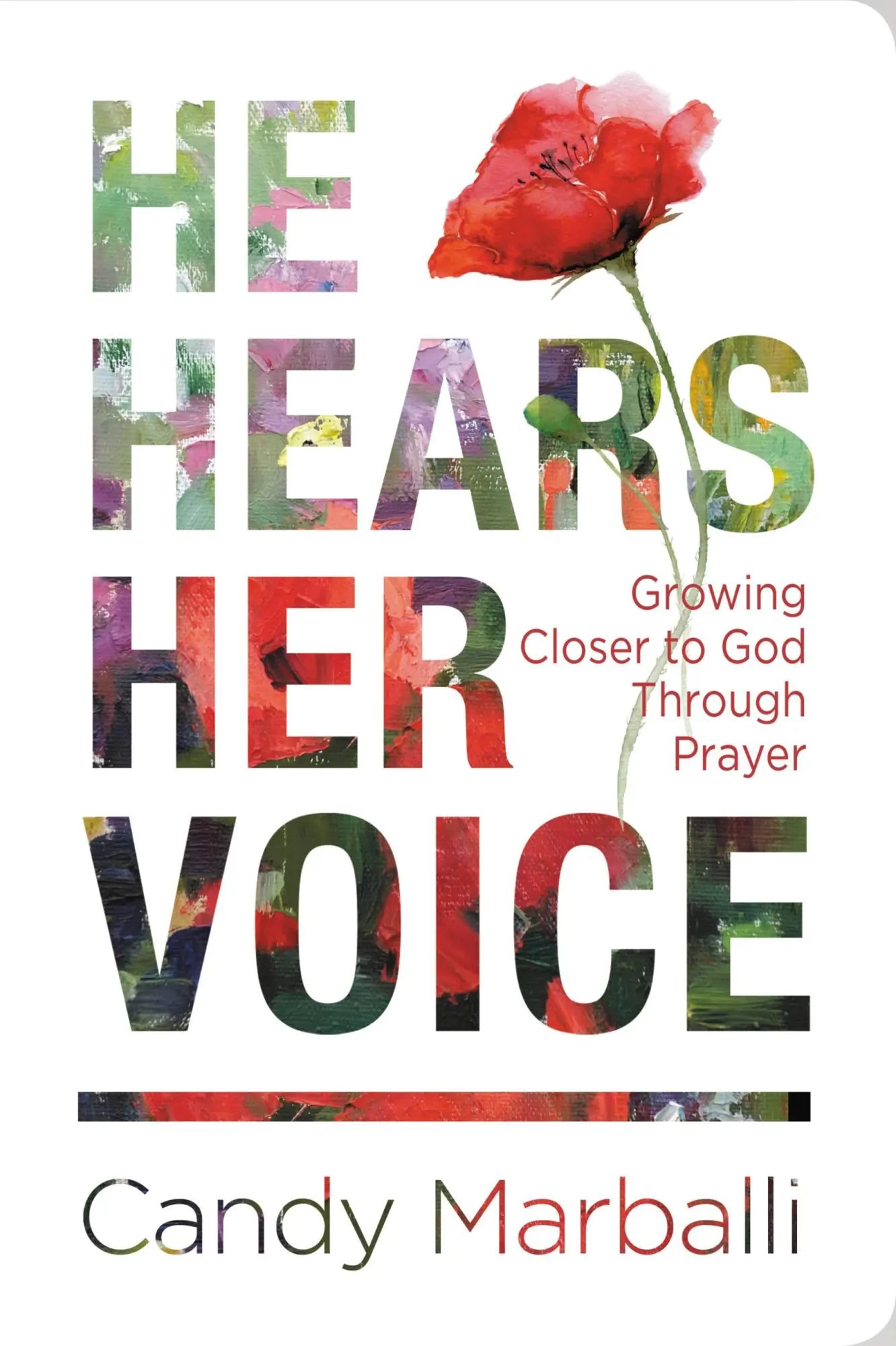 Cover: 9781546000679 | He Hears Her Voice | Growing Closer to God Through Prayer | Marballi