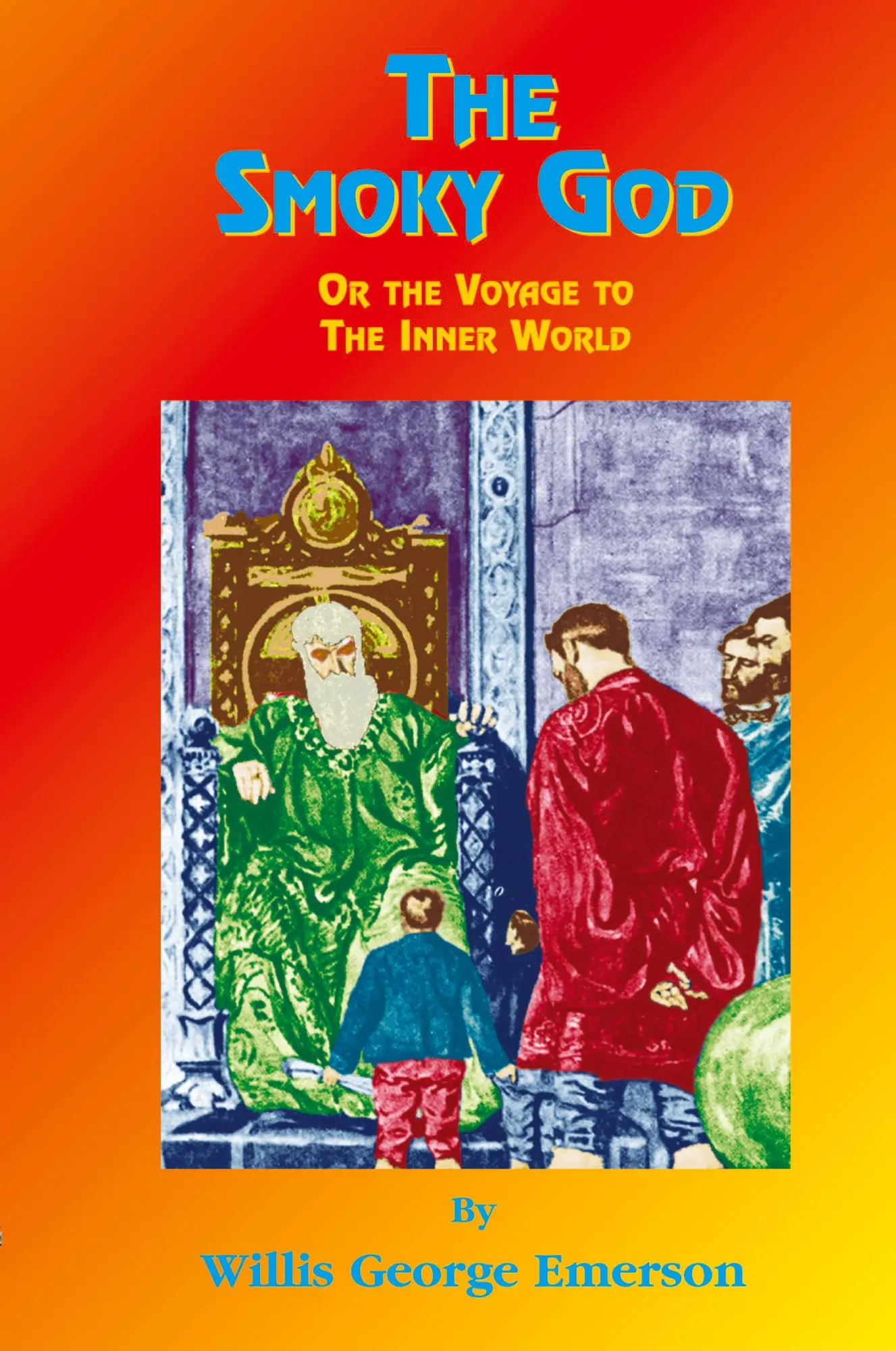 Cover: 9781585090679 | The Smoky God | Or Journey to the Inner Earth | Willis G. Emerson