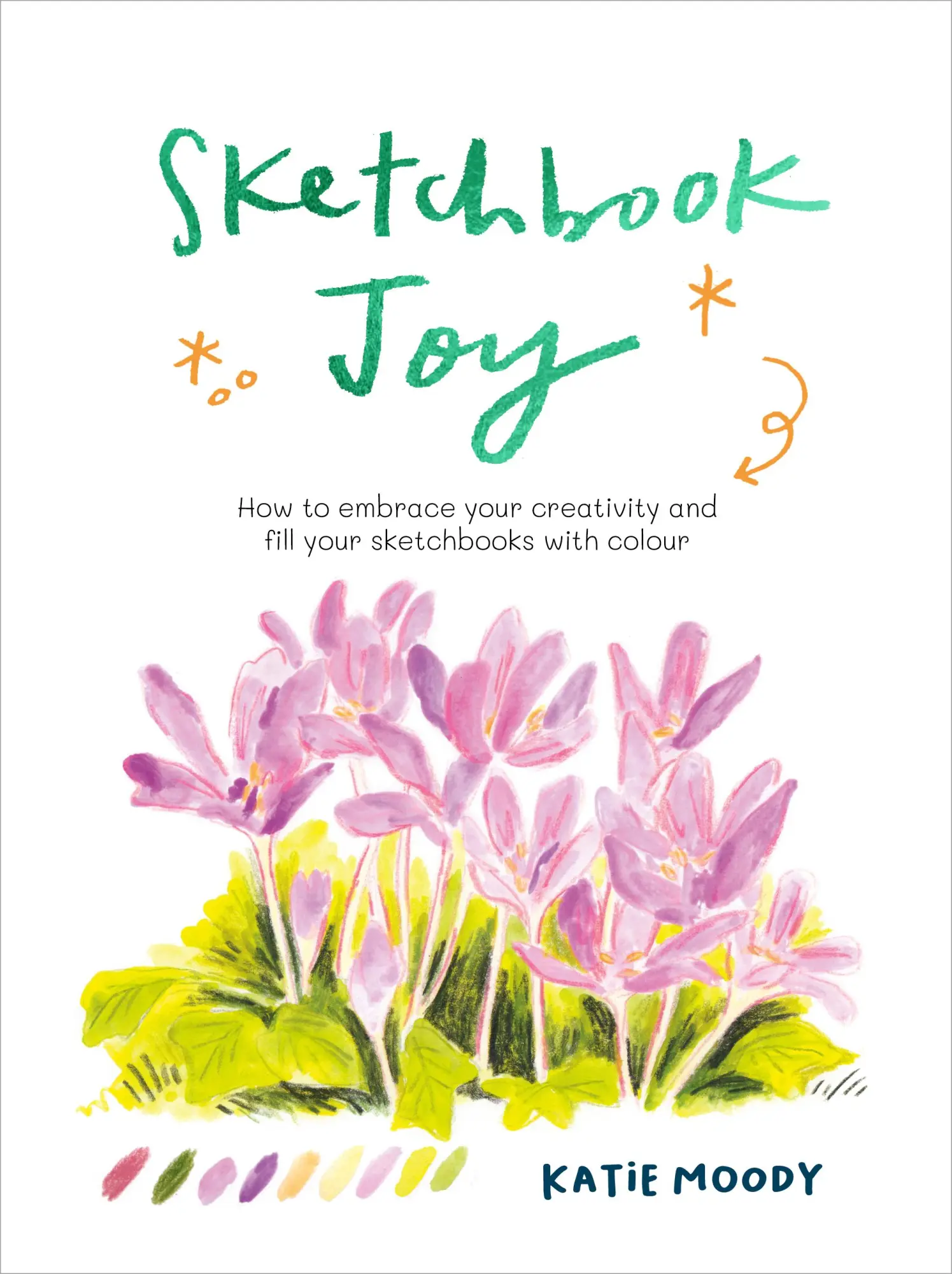 Cover: 9781836000679 | Sketchbook Joy | Katie Moody | Taschenbuch | Englisch | 2025 | Quarto