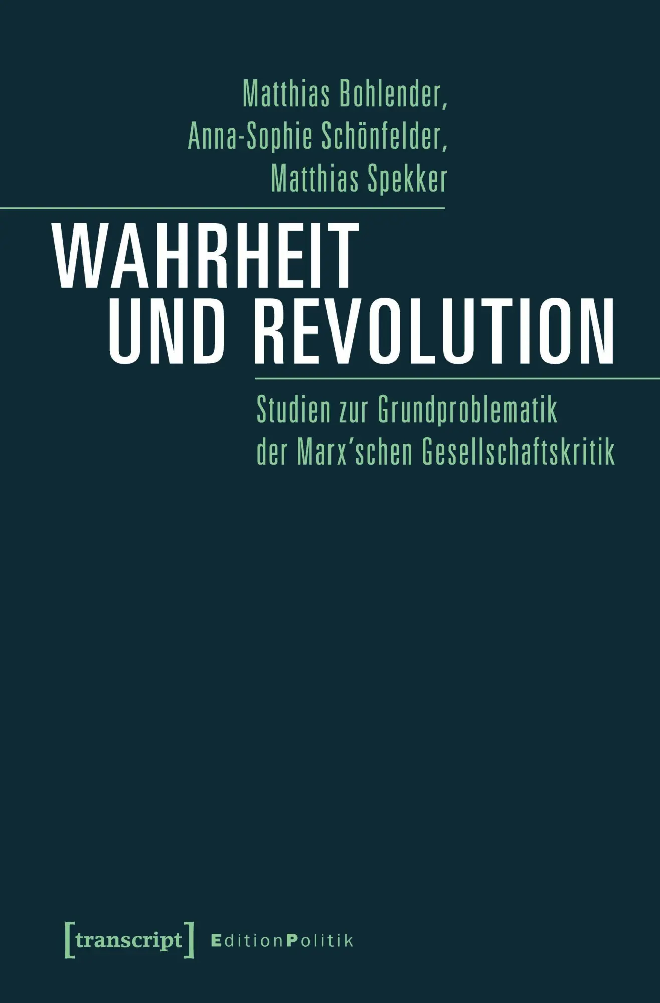 Cover: 9783837650679 | Wahrheit und Revolution | Matthias Bohlender | Taschenbuch | 186 S.
