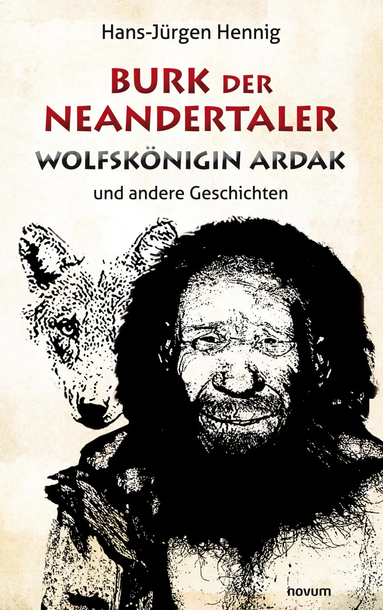 Cover: 9783991310679 | Burk der Neandertaler - Wolfskönigin Ardak | und andere Geschichten