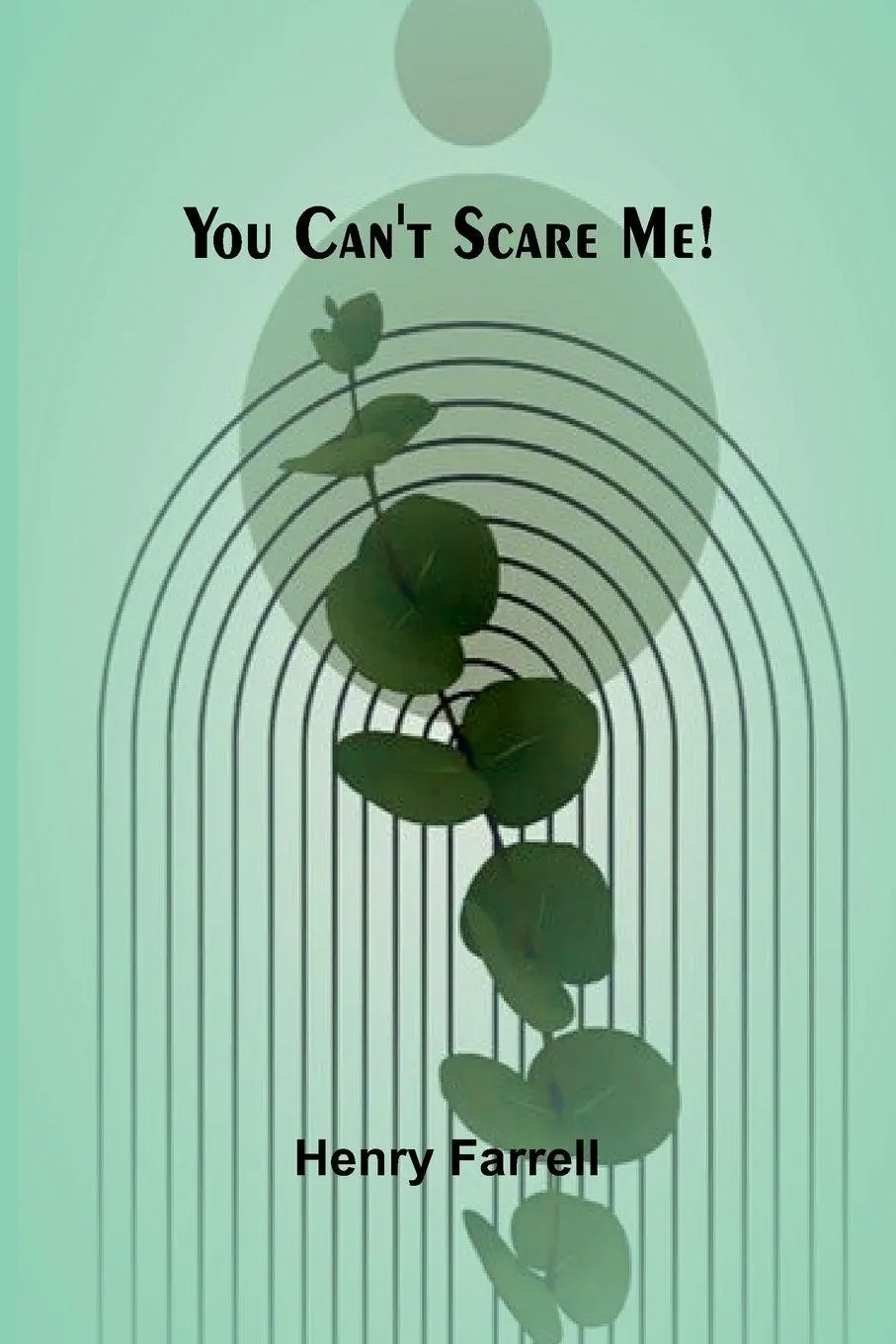 Cover: 9789362990679 | You can't scare me! | Henry Farrell | Taschenbuch | Englisch | 2025