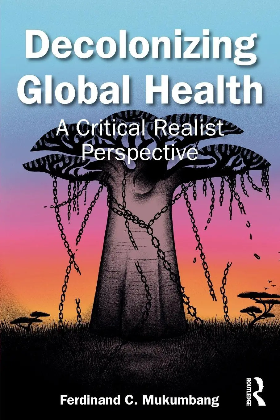 Cover: 9781032700779 | Decolonizing Global Health | A Critical Realist Perspective | Buch