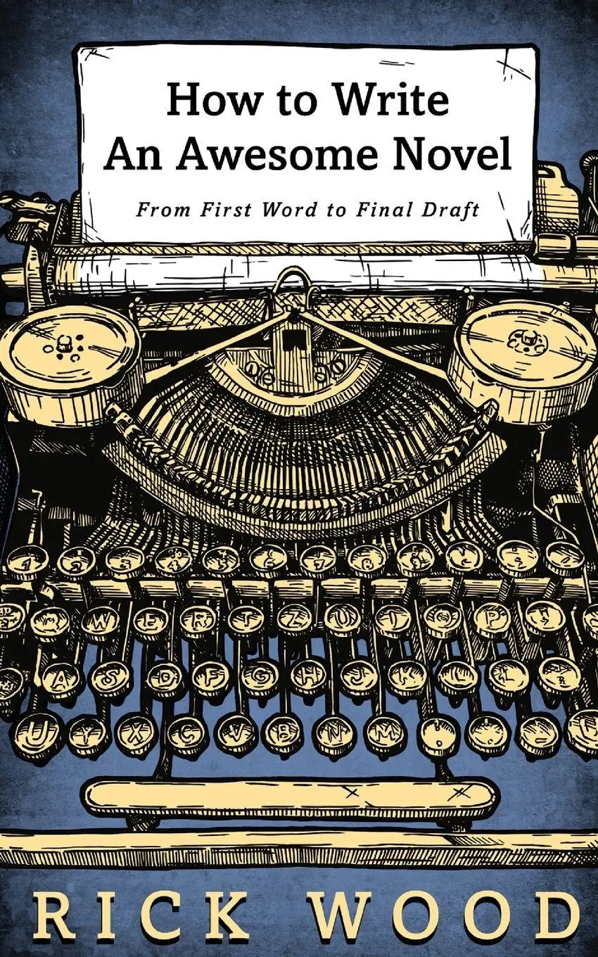 Cover: 9781838070779 | How to Write an Awesome Novel | Rick Wood | Taschenbuch | Englisch