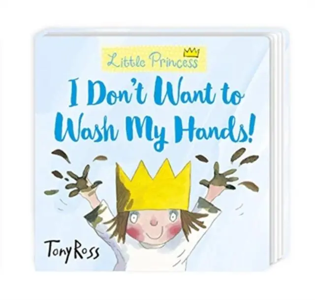 Cover: 9781839130779 | I Don't Want to Wash My Hands! | Tony Ross | Buch | Papp-Bilderbuch