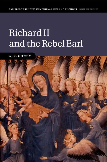 Cover: 9781108400879 | Richard II and the Rebel Earl | A. K. Gundy | Taschenbuch | Englisch