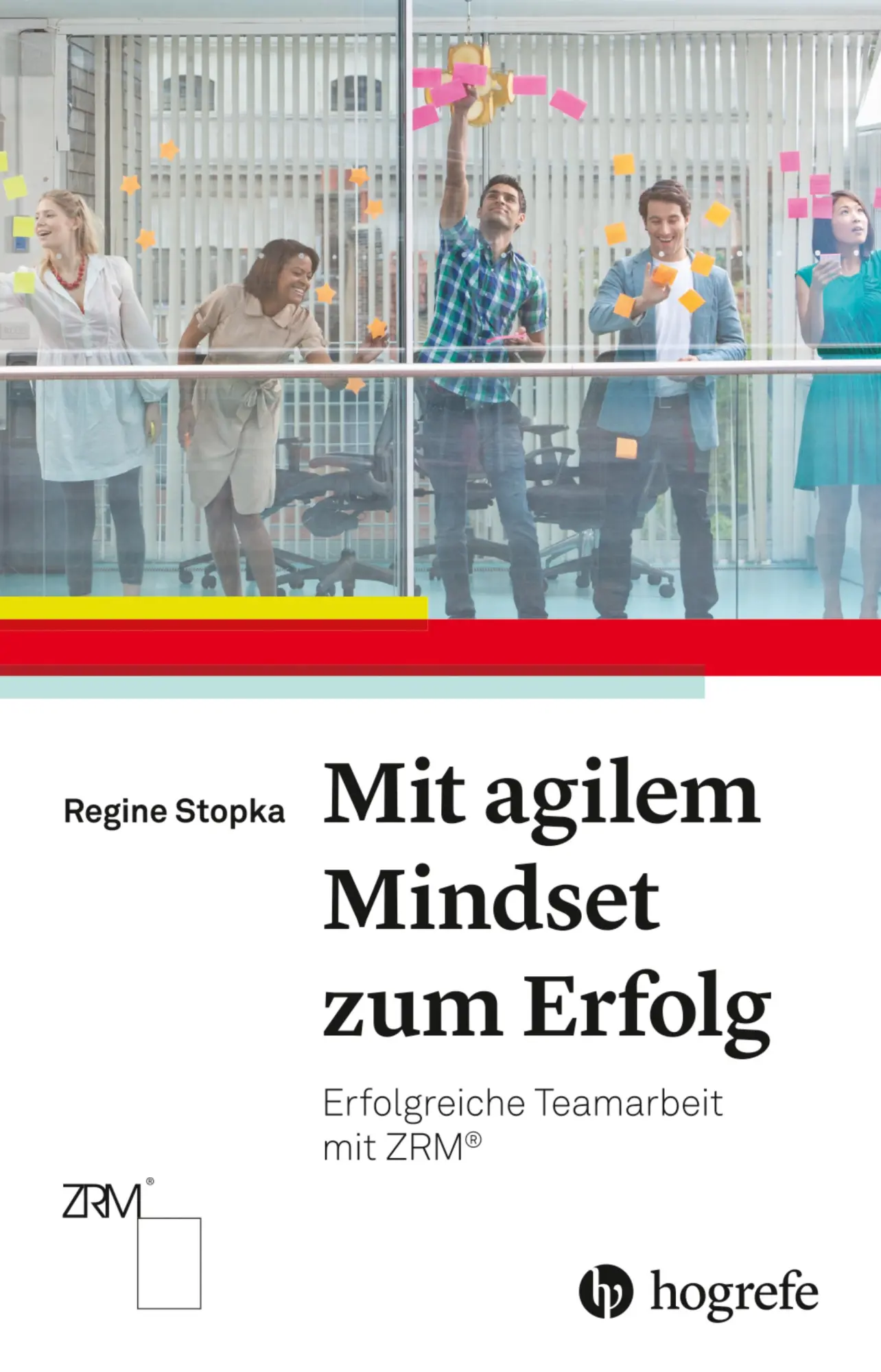 Cover: 9783456860879 | Mit agilem Mindset zum Erfolg | Erfolgreiche Teamarbeit mit ZRM | Buch Cover: 9783456860879 | Mit agilem Mindset zum Erfolg | Erfolgreiche Teamarbeit mit ZRM | Buch