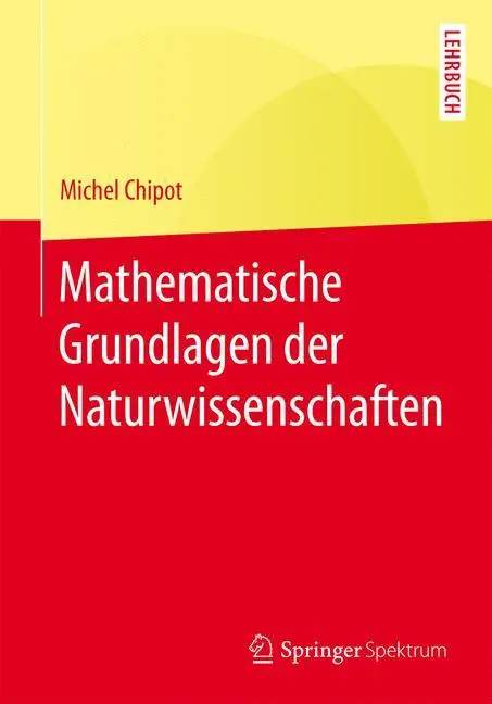 Cover: 9783662470879 | Mathematische Grundlagen der Naturwissenschaften | Michel Chipot | ix