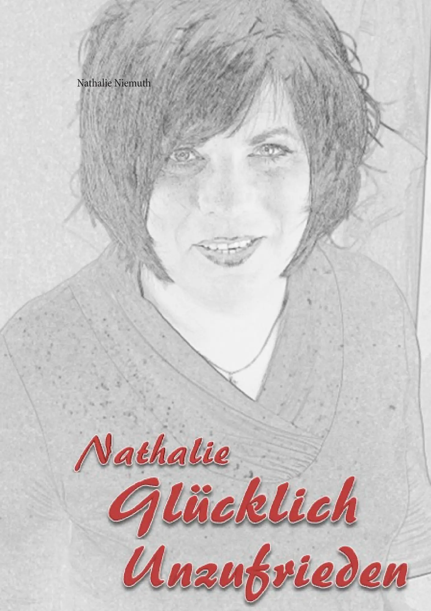 Cover: 9783741290879 | Nathalie Glücklich unzufrieden | Nathalie Niemuth | Taschenbuch | 2016