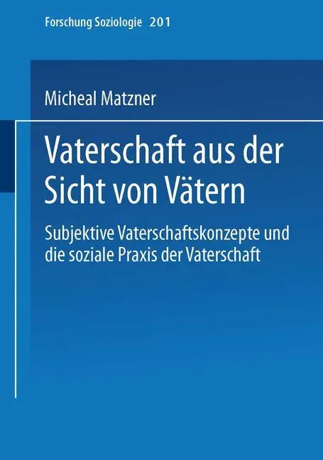 Cover: 9783810040879 | Vaterschaft aus der Sicht von Vätern | Michael Matzner | Taschenbuch