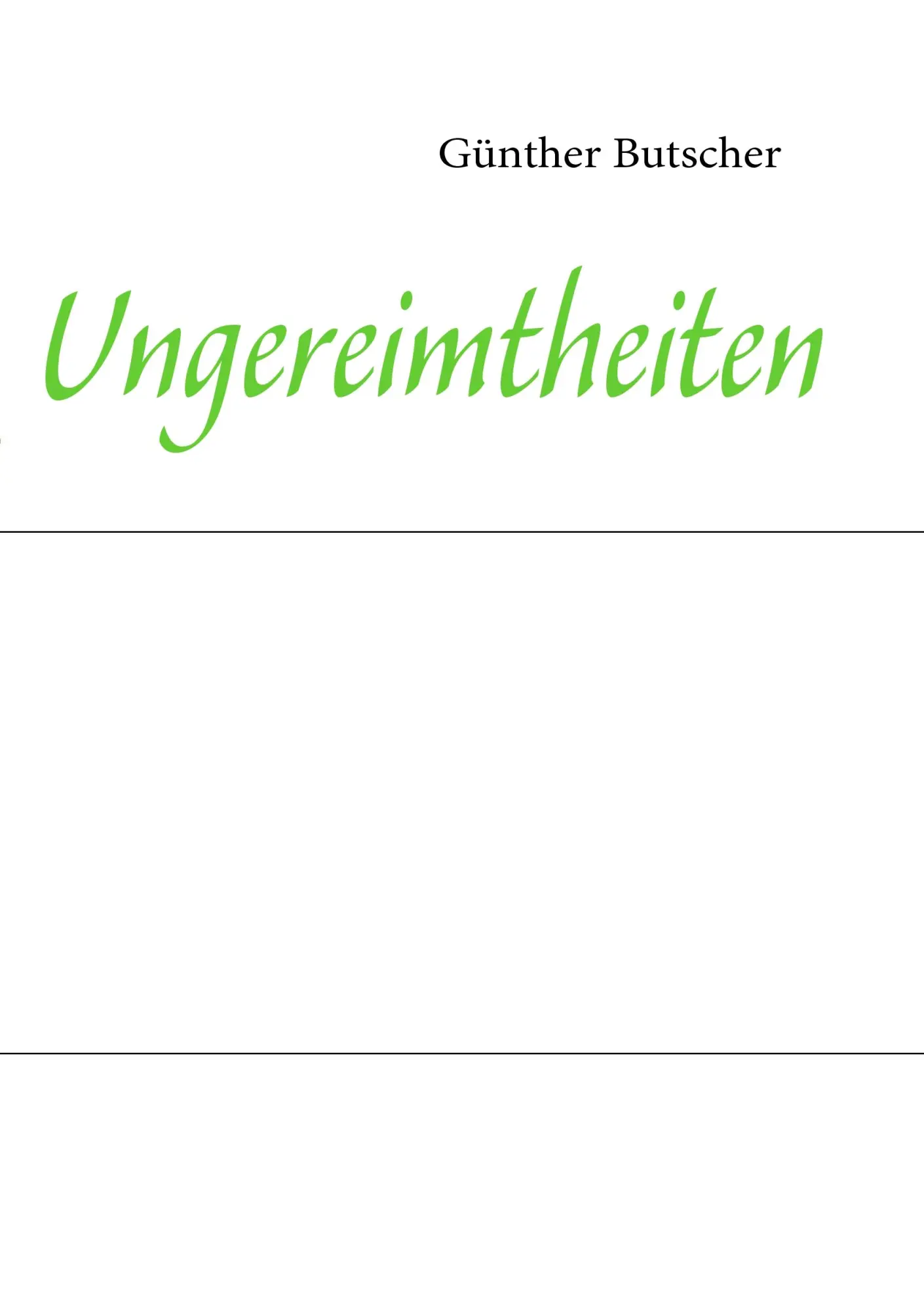 Cover: 9783837010879 | Ungereimtheiten | Günther Butscher | Taschenbuch | 168 S. | Deutsch