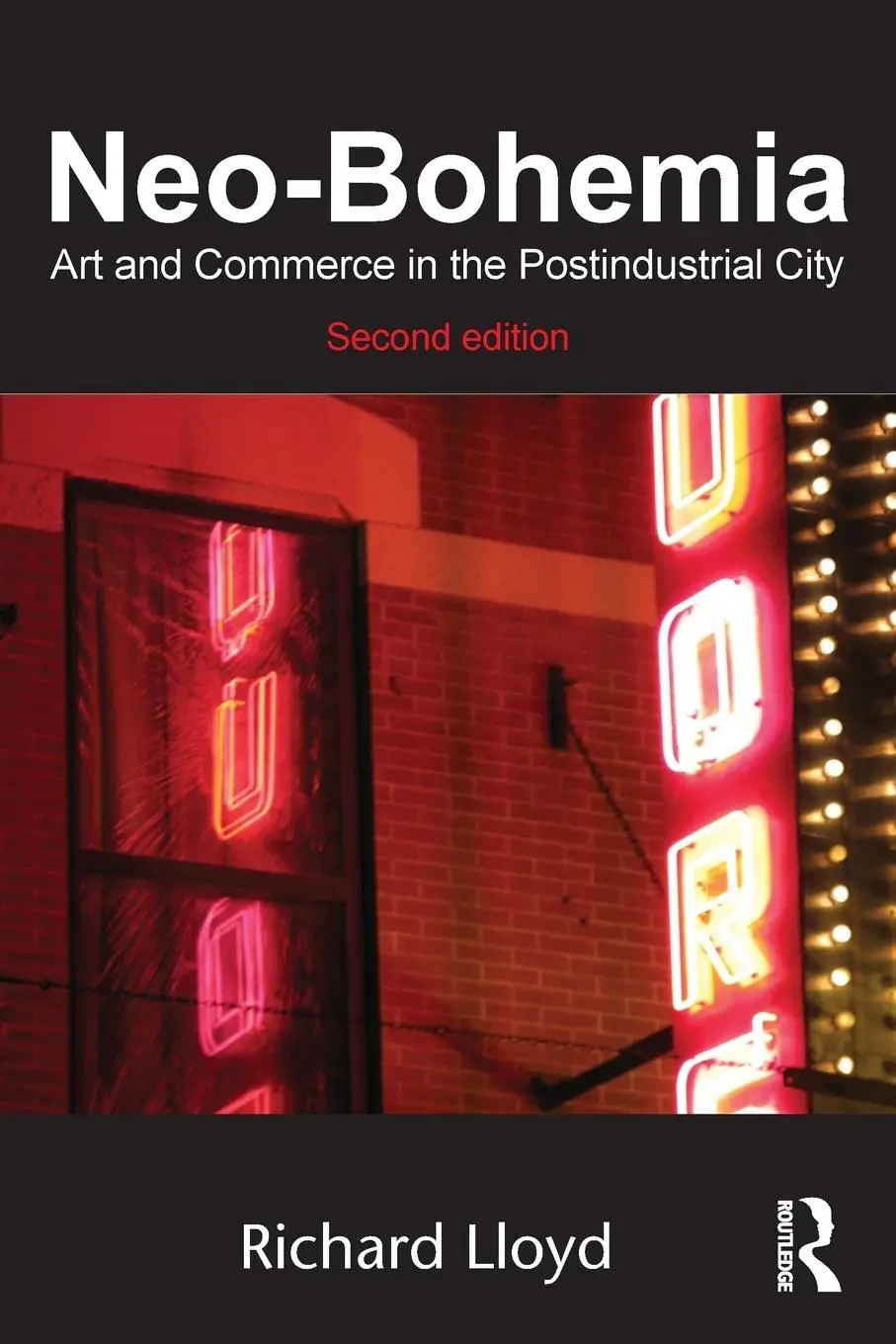 Cover: 9780415870979 | Neo-Bohemia | Art and Commerce in the Postindustrial City | Lloyd