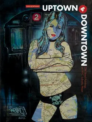 Cover: 9780764350979 | Uptown &amp; Downtown | Old Skool Paintings on NYC Subway Maps | Bortman