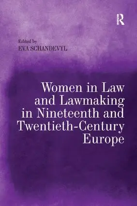 Cover: 9781138710979 | Women in Law and Lawmaking in Nineteenth and Twentieth-Century Europe