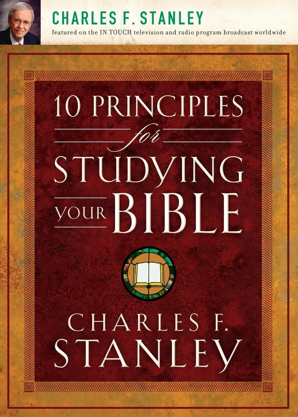 Cover: 9781400200979 | 10 Principles for Studying Your Bible | Charles Stanley | Taschenbuch