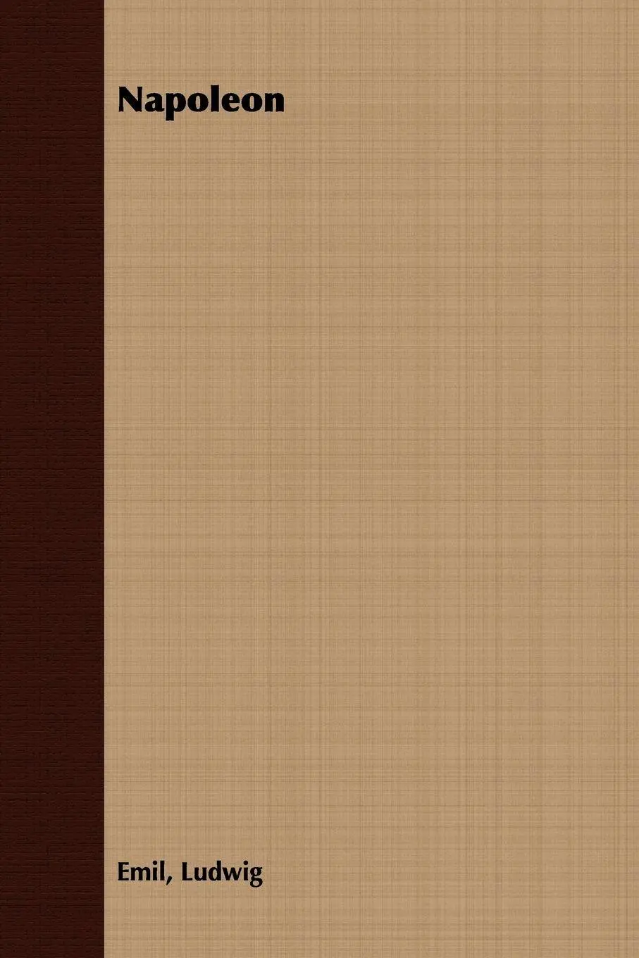 Cover: 9781406790979 | Napoleon | Emil Ludwig | Taschenbuch | Kartoniert / Broschiert | 2006