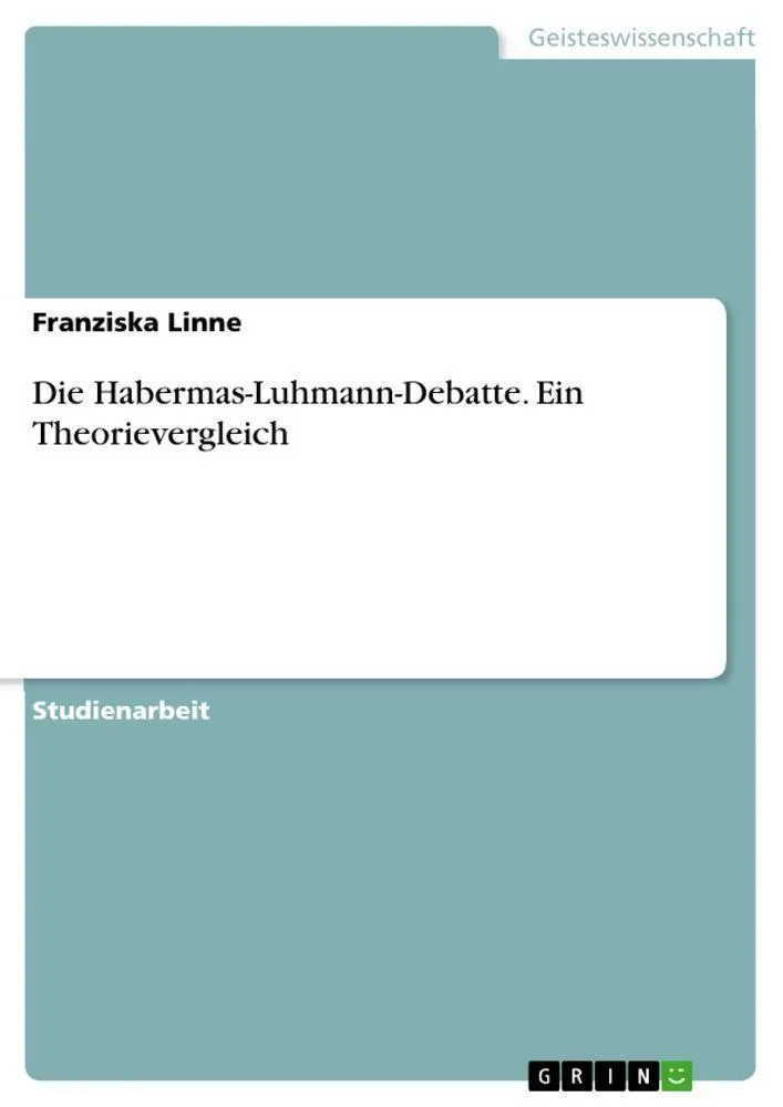 Cover: 9783346030979 | Die Habermas-Luhmann-Debatte. Ein Theorievergleich | Franziska Linne