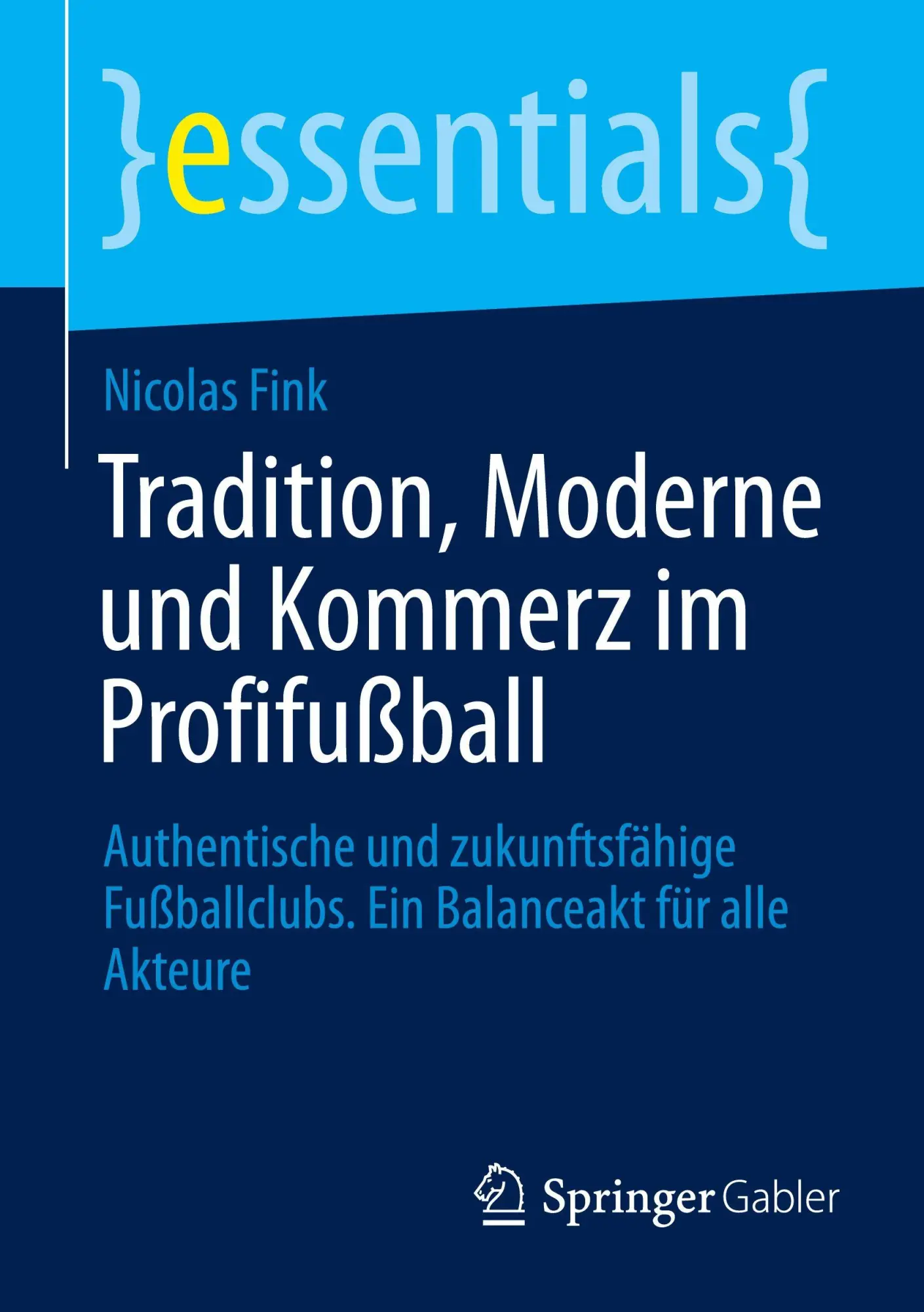 Cover: 9783658500979 | Tradition, Moderne und Kommerz im Profifußball | Nicolas Fink | Buch
