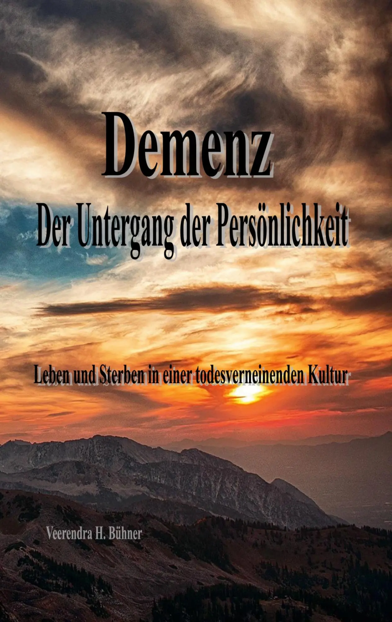 Cover: 9783757810979 | Demenz - Der Untergang der Persönlichkeit | Veerendra H. Bühner | Buch