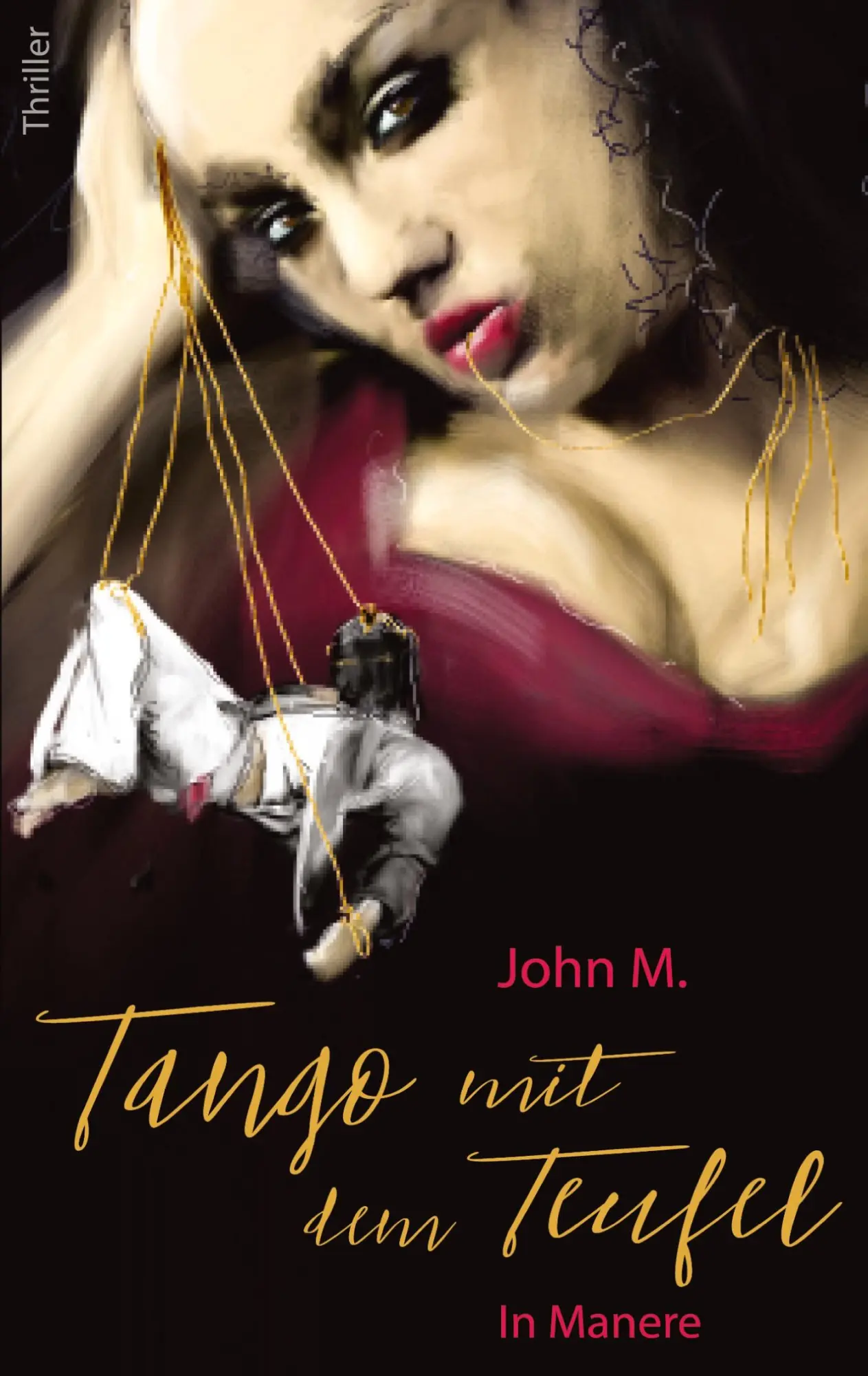 Cover: 9783759720979 | Tango mit dem Teufel in Manere | John M. | Taschenbuch | 72 S. | 2024