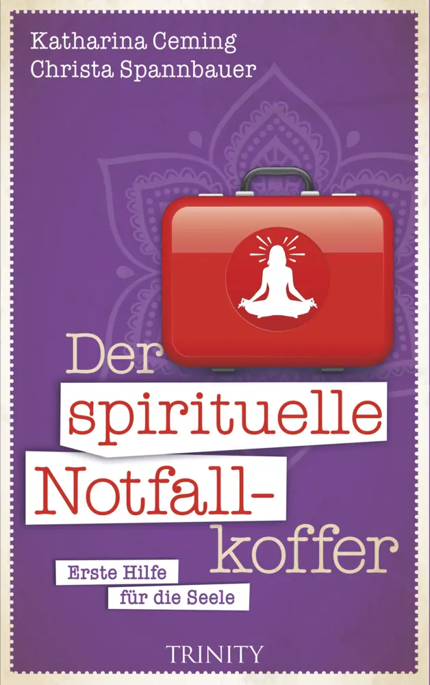Cover: 9783955500979 | Der spirituelle Notfallkoffer | Erste Hilfe für die Seele | Buch