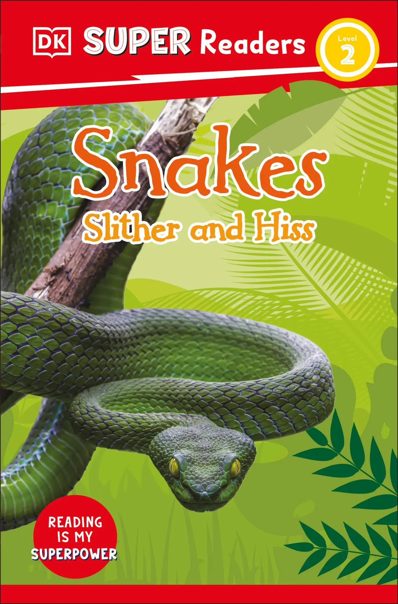 Cover: 9780241591079 | DK Super Readers Level 2 Snakes Slither and Hiss | Dk | Taschenbuch