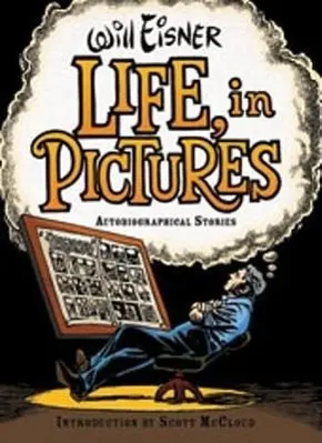 Cover: 9780393061079 | Life, in Pictures: Autobiographical Stories | Will Eisner | Buch