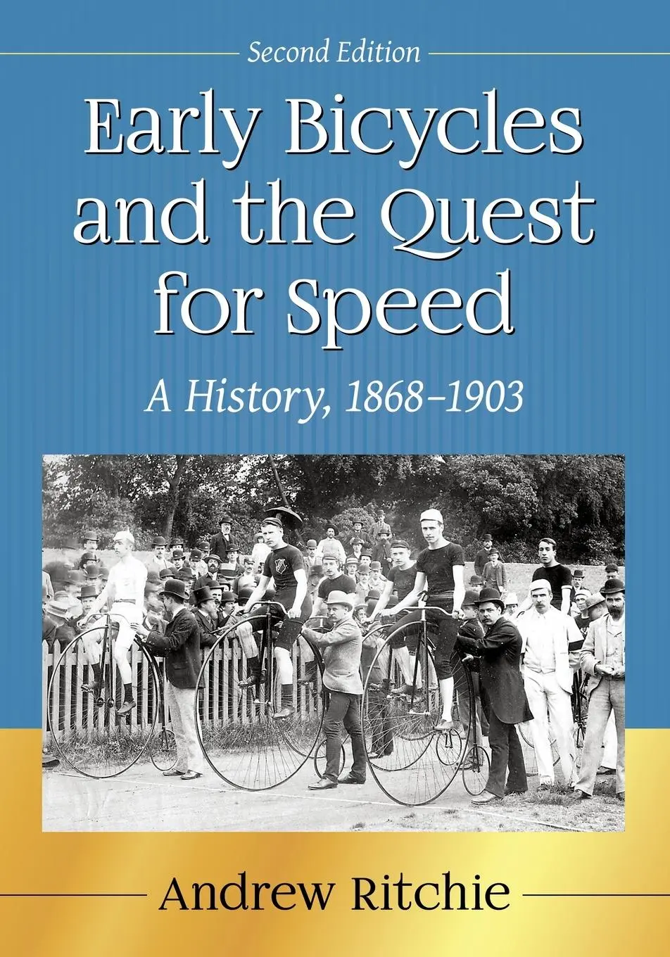 Cover: 9781476671079 | Early Bicycles and the Quest for Speed | A History, 1868-1903, 2d ed.