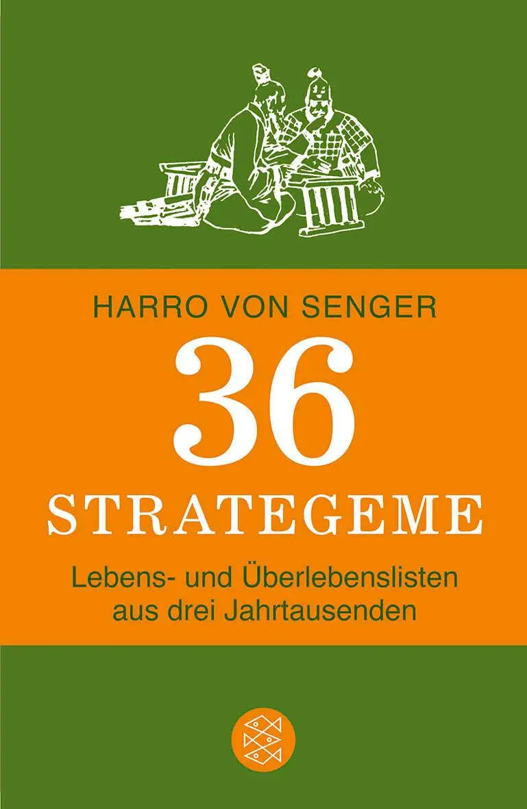 Cover: 9783596191079 | 36 Strategeme | Lebens- und Überlebenslisten aus drei Jahrtausenden