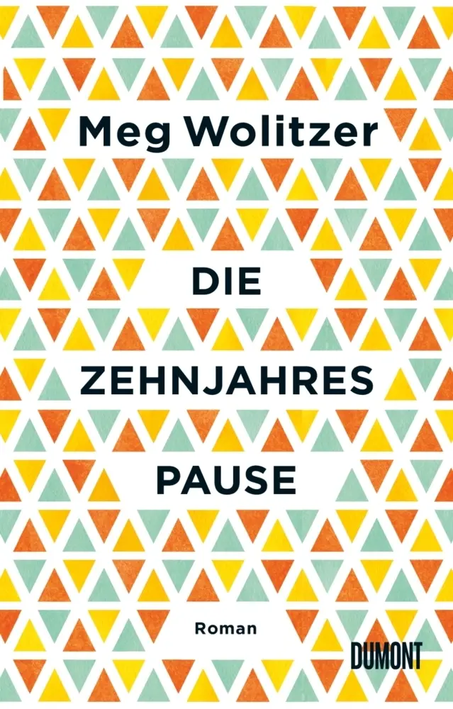 Cover: 9783832181079 | Die Zehnjahrespause | Roman | Meg Wolitzer | Buch | 416 S. | Deutsch