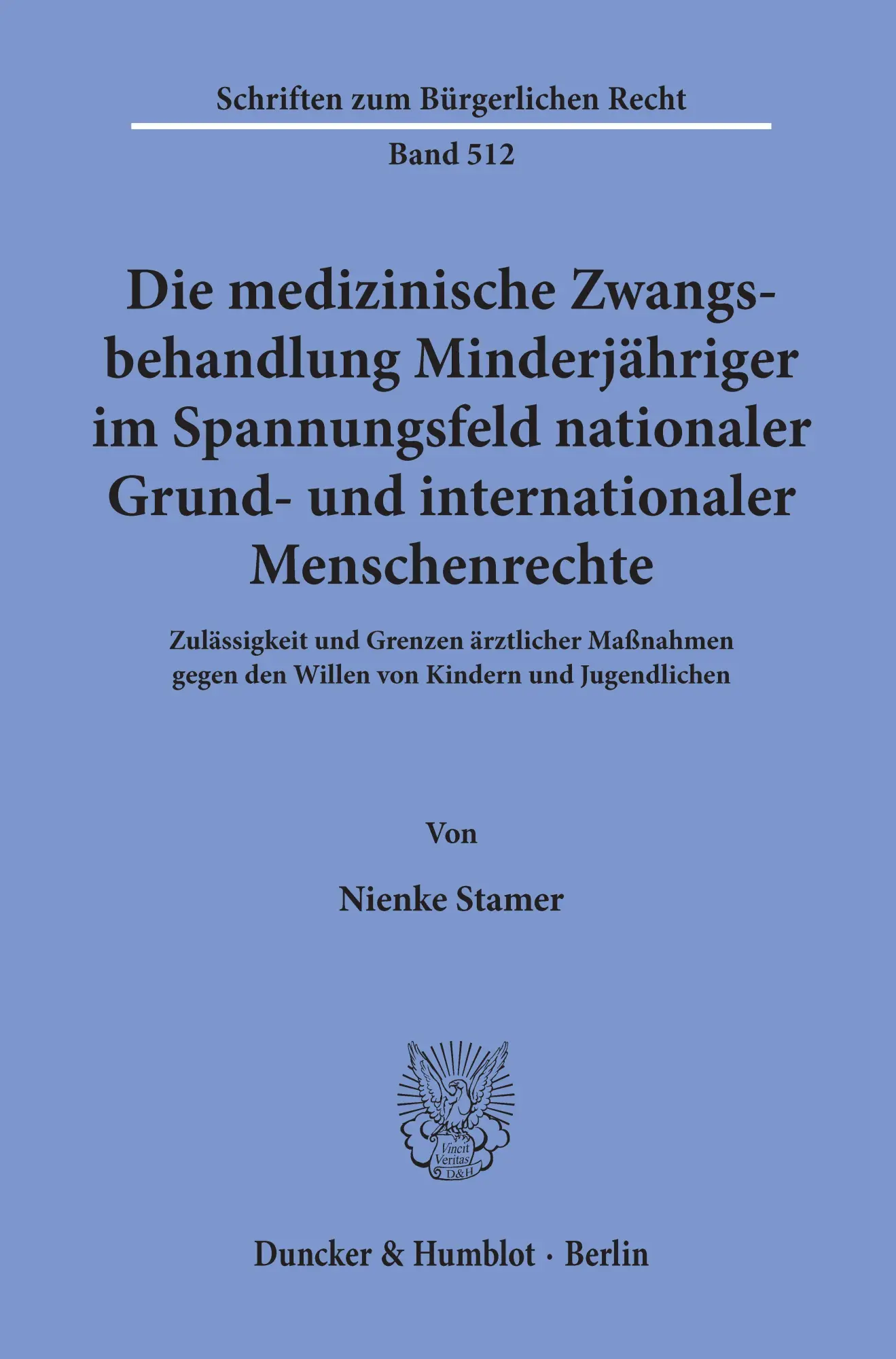 Cover: 9783428181179 | Die medizinische Zwangsbehandlung Minderjähriger im Spannungsfeld...