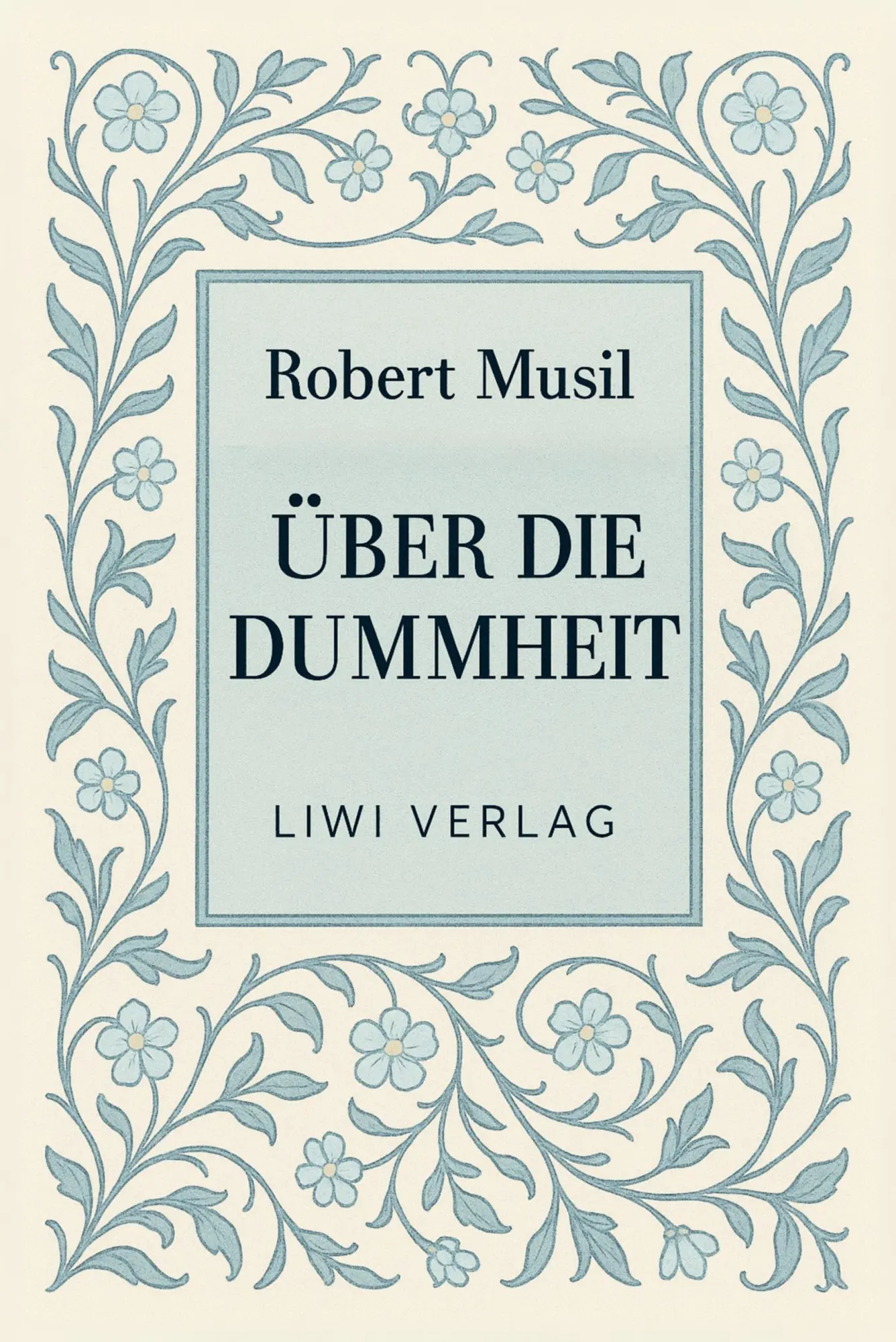 Cover: 9783753801179 | Robert Musil: Über die Dummheit. Neuausgabe | Robert Musil | Buch