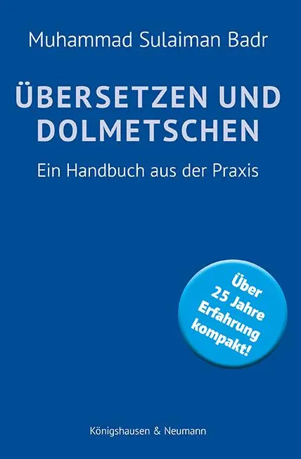 Cover: 9783826091179 | Übersetzen und Dolmetschen | Ein Handbuch aus der Praxis | Badr | Buch